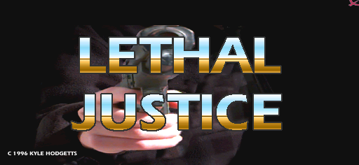 The title screen displays large cyan and gold text reading 'LETHAL JUSTICE' centered against a dark background. Behind the text, a 3D rendered revolver with a glowing red barrel is visible, angled diagonally. A copyright notice reading 'C 1996 KYLE HODGETTS' appears in small text at the bottom left corner. The overall aesthetic uses a dark color palette with bright neon-style text and metallic weapon rendering.