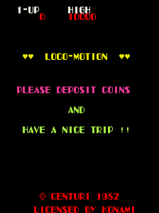 The title screen displays 'LOCO-MOTION' in pink pixelated text centered on a black background, flanked by two yellow heart symbols. A 1-UP counter and HIGH SCORE display appear in red text at the top left and right respectively. Below the title, white and green text reads 'PLEASE DEPOSIT COINS' and 'AND HAVE A NICE TRIP!!'. At the bottom, red text shows '© CENTURI 1982' with 'LICENSED BY KONAMI' printed beneath it.