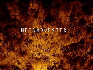 The title screen displays 'METAMOQESTER' in white capital letters centered against a turbulent background of orange, yellow, and red flames with dark black shadowing, creating a fiery, intense atmosphere typical of mid-1990s arcade aesthetics.