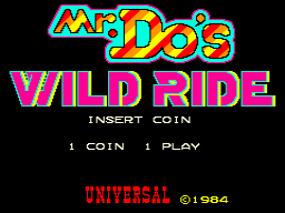 The title screen displays "Mr. Do's Wild Ride" in large, colorful pixelated letters at the top, with red, yellow, and cyan lettering against a black background. Below the title, "WILD RIDE" appears in hot pink capital letters. Smaller text reads "INSERT COIN" in white, followed by "1 COIN 1 PLAY" on the next line. At the bottom, "UNIVERSAL © 1984" is printed in red text, identifying the developer and release year.