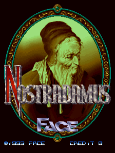A portrait of an elderly bearded man with a pointed hat occupies the center of an ornate oval frame with gold and teal decorative borders. The word 'NOSTRADAMUS' appears in large red letters overlaid across the lower portion of the portrait. Below the frame, white text reads '© 1993 FACE' on the left and 'CREDIT 6' on the right. The background is dark brown with sepia-toned coloring throughout, creating a vintage aesthetic consistent with early 1990s arcade title screen design.