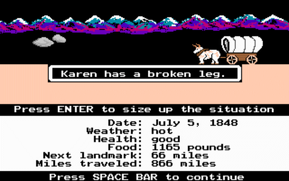 The screen displays a covered wagon sprite centered at the top against a peach-colored background with purple mountain silhouettes. Text below states 'Karen has a broken leg.' A status panel lists game details: date July 5, 1848, weather hot and good, food 990 pounds, next landmark 66 miles, total traveled 866 miles. Navigation prompts at bottom read 'Press ENTER to size up the situation' and 'Press SPACE BAR to continue.' The interface uses a simple DOS-era pixel font with black text on tan backgrounds.