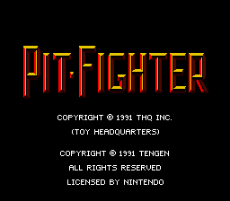 The Pit-Fighter title screen displays the game's logo in large orange and red pixelated letters against a black background. Below the logo, copyright information is centered in white text, listing credits to THQ Inc., Tengen, and Nintendo's licensing. The text is rendered in a small, clean arcade-style font typical of early 1990s fighting game presentations.