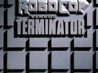 RoboCop versus The Terminator