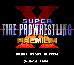 The title screen features a large red X symbol at the top center in a distinctive angular font. Below it, "SUPER FIRE PRO WRESTLING" appears in blue and red gradient lettering, with "PREMIUM" displayed underneath in yellow and red stylized text. A black banner stretches across the lower portion with white text reading "PRESS START BUTTON" centered, and "©HUMAN 1996" positioned at the bottom left. The background is solid black, creating high contrast with the colorful text elements rendered in low-resolution pixel art typical of SNES graphics.