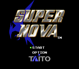 The title screen displays 'SUPER NOVA' in large metallic gold lettering with a blue lightning bolt shape to the left. Below the title are two menu options in white text: 'START' and 'OPTION'. The Taito developer logo appears at the bottom in blue letters. The background is solid black, and the overall design uses a 16-bit sprite aesthetic typical of early 1990s SNES titles.