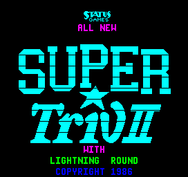 The title screen displays cyan pixelated text reading "SUPER Triv II" with a star graphic between the two words, centered against a black background. Above the title, smaller magenta text reads "STATUS" and "ALL NEW". Below the main title, green text states "LIGHTNING ROUND" followed by purple text reading "COPYRIGHT 1986". The entire composition uses a bright cyan and magenta color scheme typical of mid-1980s arcade graphics.