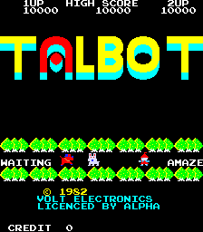 The title screen displays "TALBOT" in large, colorful pixel letters at the center in yellow, red, cyan, and magenta. A score panel appears at the top showing "HI SCORE 10000" on the left and "1UP 0" on the right. Below the title, a row of green grass tiles spans the width. Three sprite characters are visible: a red figure on the left, a white character in the center, and a character on the right. Text reads "WAITING" and "AMAZE" on either side. At the bottom, credits state "(C) 1982 ELECTRONICS LICENCED BY ALPHA" with a credit counter showing "0".