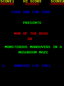 A black background displays yellow and cyan text arranged vertically. At the top, three score labels appear in yellow: "SCORE1", "HI SCORE", and "SCORE2". Below that, "FOOD AND FUN CORP" appears in cyan, followed by "PRESENTS" in green. The game title "WAR OF THE BUGS" is shown in red, with the subtitle "MONSTEROUS MANOUVERS IN A MUSHROOM MAZE" in green below it. At the bottom, cyan text reads "© AMENTO LTD 1981". The layout is centered and uses a simple pixel-based font typical of early 1980s arcade games.