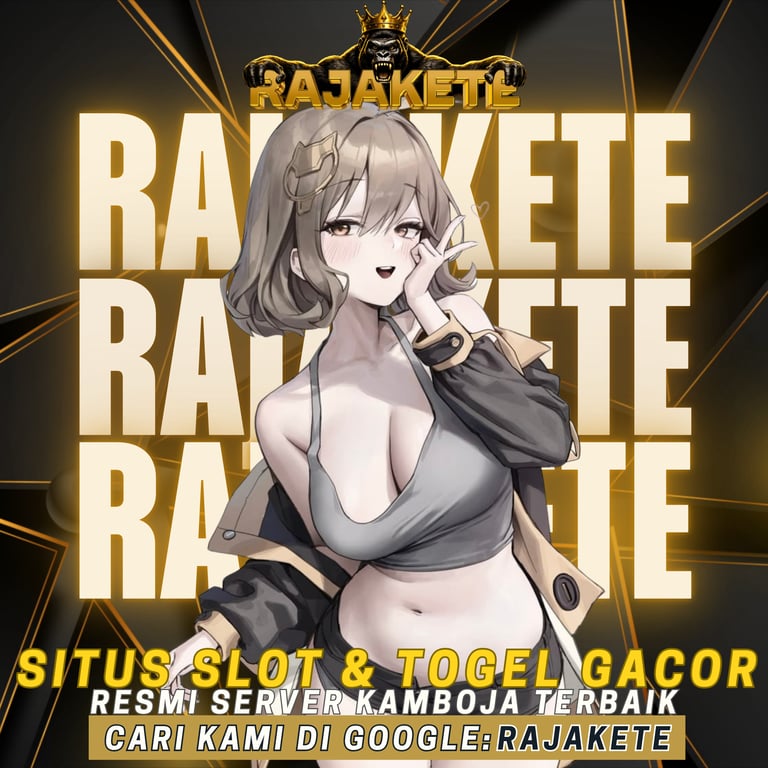 RAJAKETE ⚡ Situs Agen Slot Gacor Gampang Maxwin Server Asia Terbaik dengan RTP Tertinggi