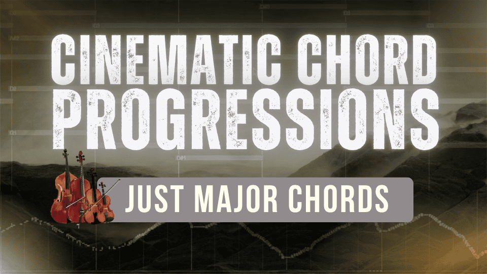 Cinematic Chord Progressions for Strings - Just Major Chords