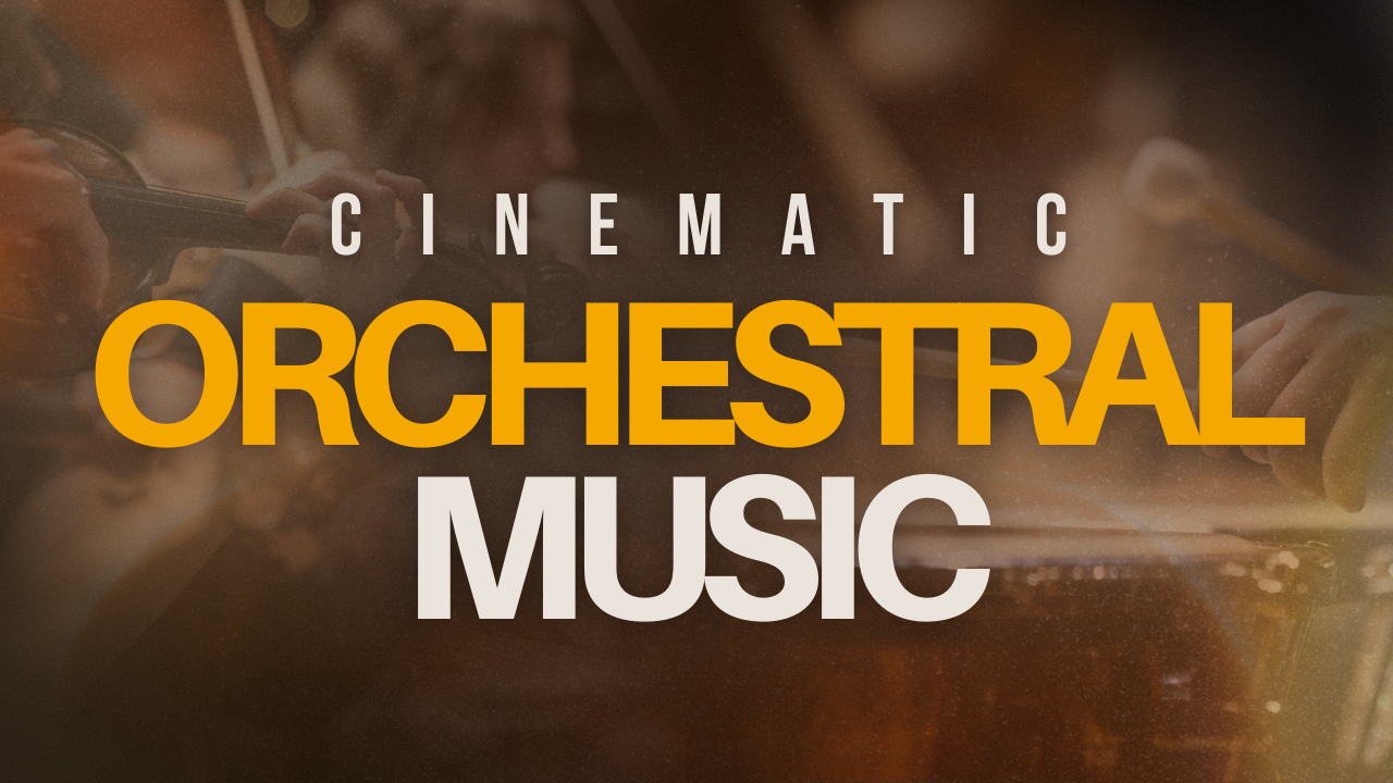 Cinematic Orchestral Music