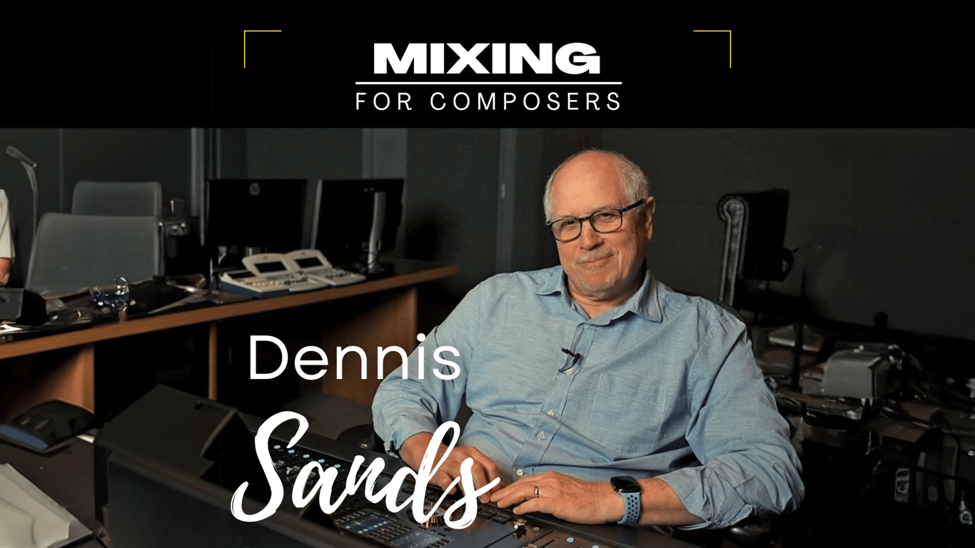Mixing for Composers - By Dennis Sands