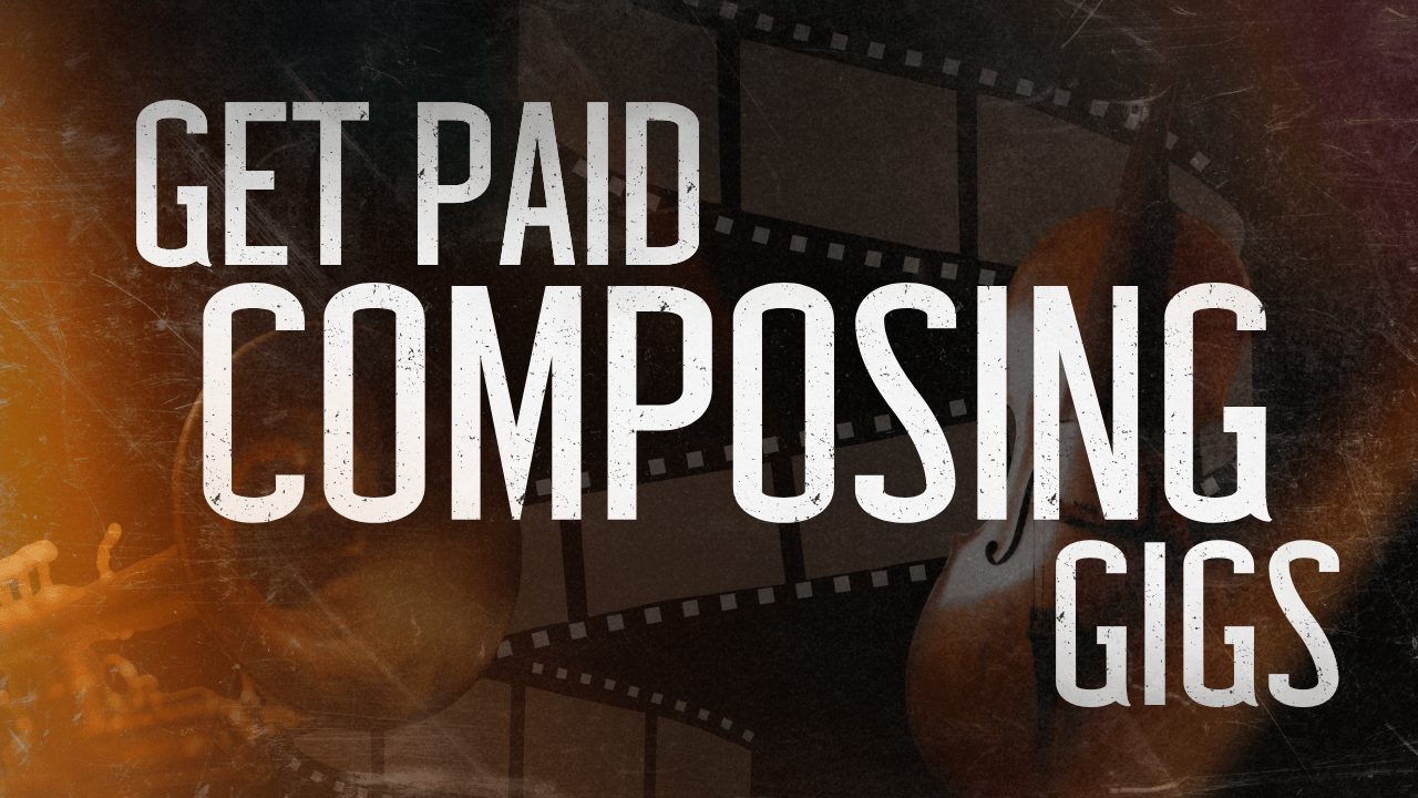 Get Paid Composing Gigs