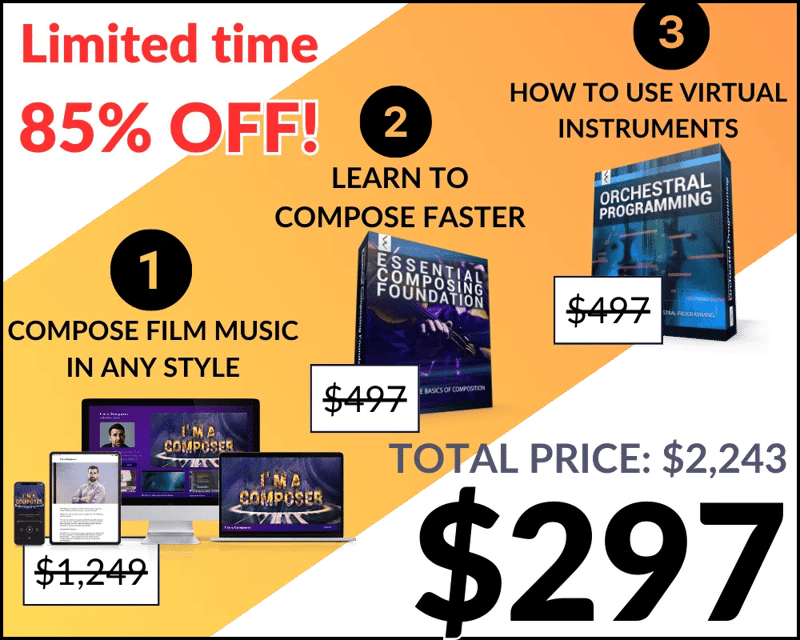 Limited time 85% OFF! — 3 courses: (1) Compose Film Music In Any Style $1,249, (2) Learn To Compose Faster $497, (3) How To Use Virtual Instruments $497 — Total Price: $2,243 — SALE: $297