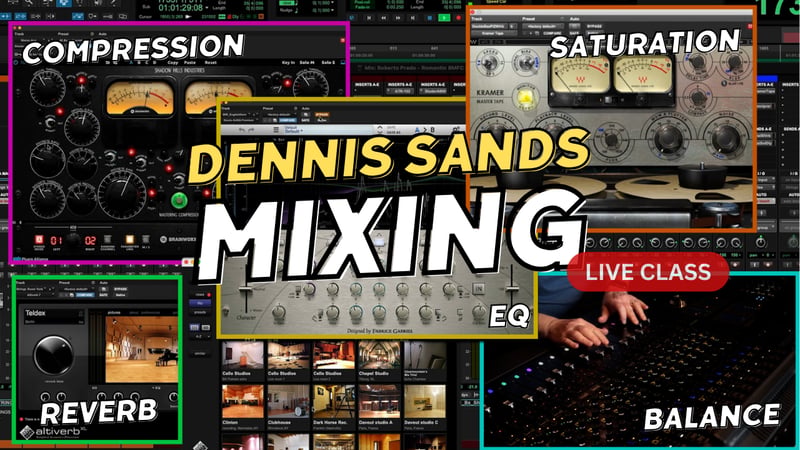 MIXING LIVE - PART #1 — Dennis Sands live class video