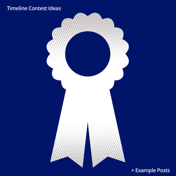 5 Facebook Timeline Contest Types and 10 Examples You Can Run Now