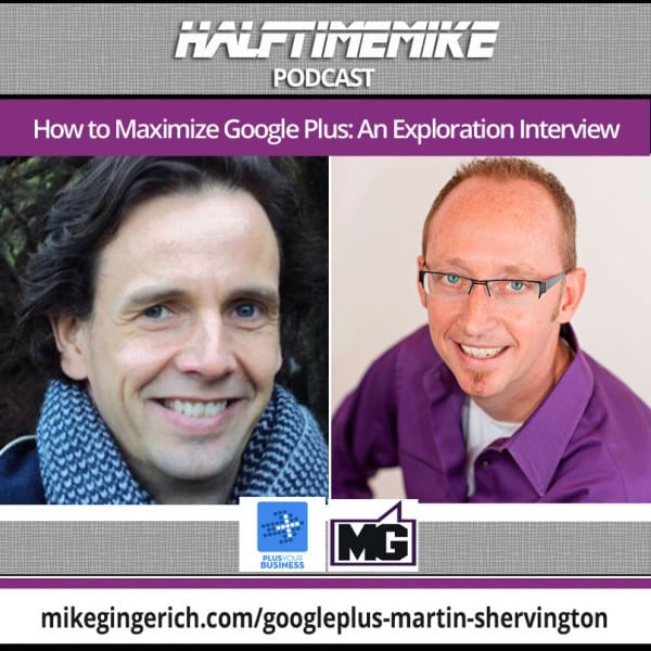 Going Deeper in Google Plus with Martin Shervington