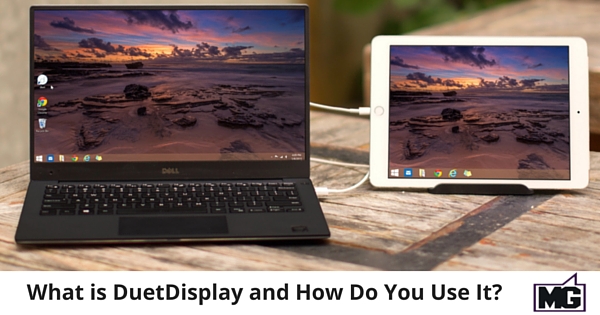 What is DuetDisplay and How Do You Use It?