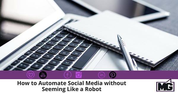 How to Automate Social Media without Seeming Like a Robot