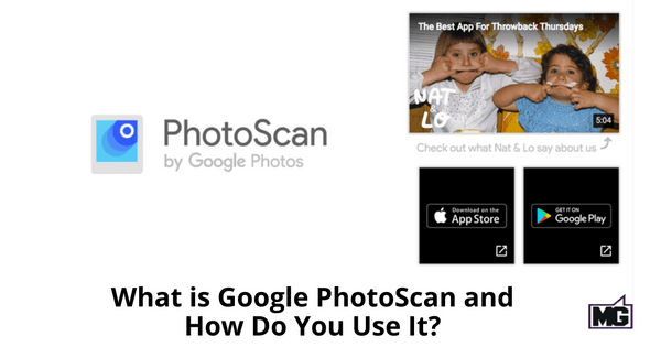 What is Google PhotoScan and How Do You Use It?