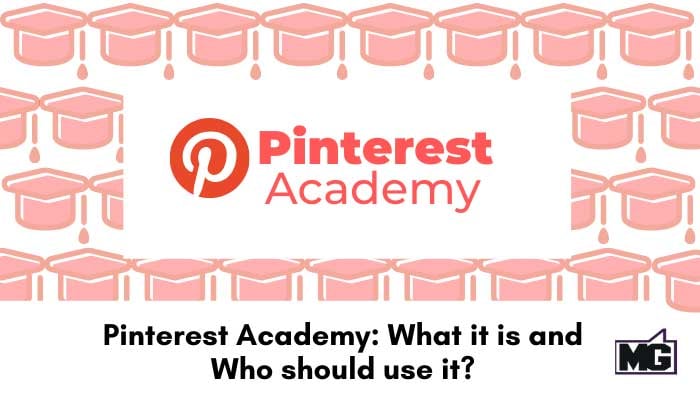 Pinterest Academy: What it is and Who should use it?
