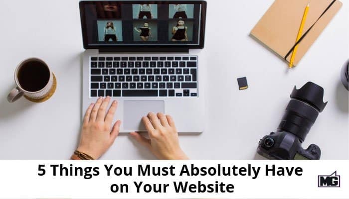 5-Things-You-Must-Absolutely-Have-on-Your-Website-700