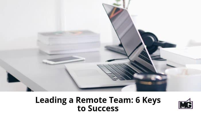 Leading-a-Remote-Team_-6-Keys-to-Success-700