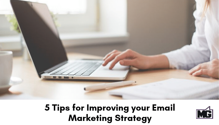 5 Tips for Improving your Email Marketing Strategy
