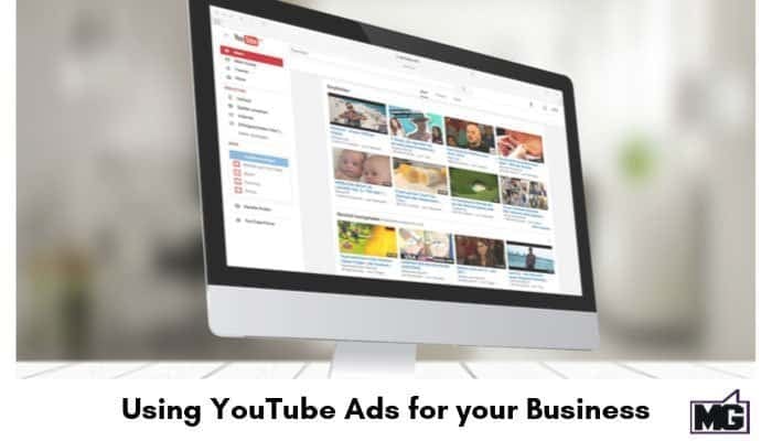 Using YouTube Ads for your Business