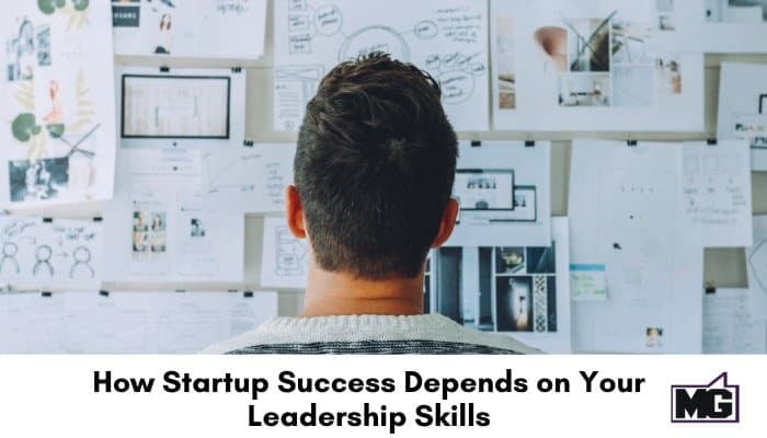 How startup success depends on your leadership skills