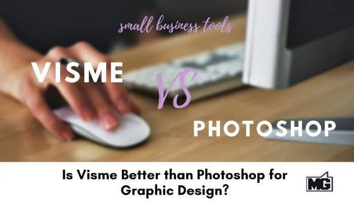 Is Visme Better than Photoshop for Graphic Design?