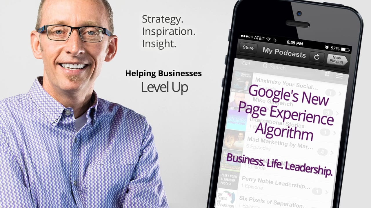 Key Details on the New Google Page Experience Update Algorithm: What it means for Web Lead Generation