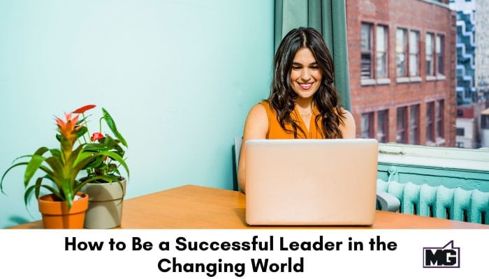 How-to-Be-a-Successful-Leader-in-the-Changing-World. Woman leader at her desk using a laptop.