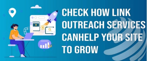 Link Outreach Services Can Help Your Site Grow