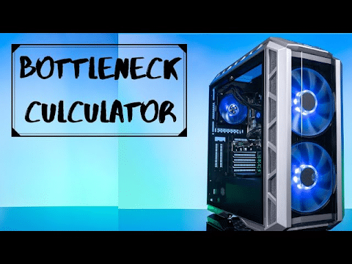 An essential guide to using Bottleneck Calculator