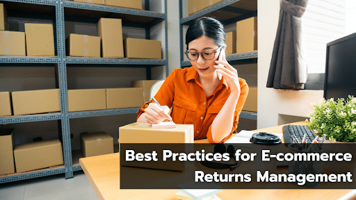 Best Practices for E-commerce Returns Management