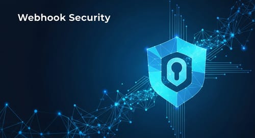Webhook Security: Complete Guide to Securing Webhook Endpoints