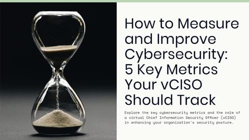 Why Cybersecurity Metrics Matter