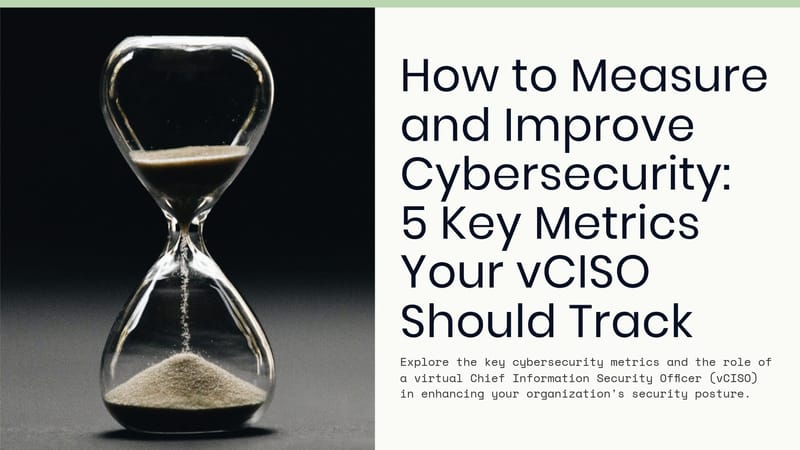 Why Cybersecurity Metrics Matter