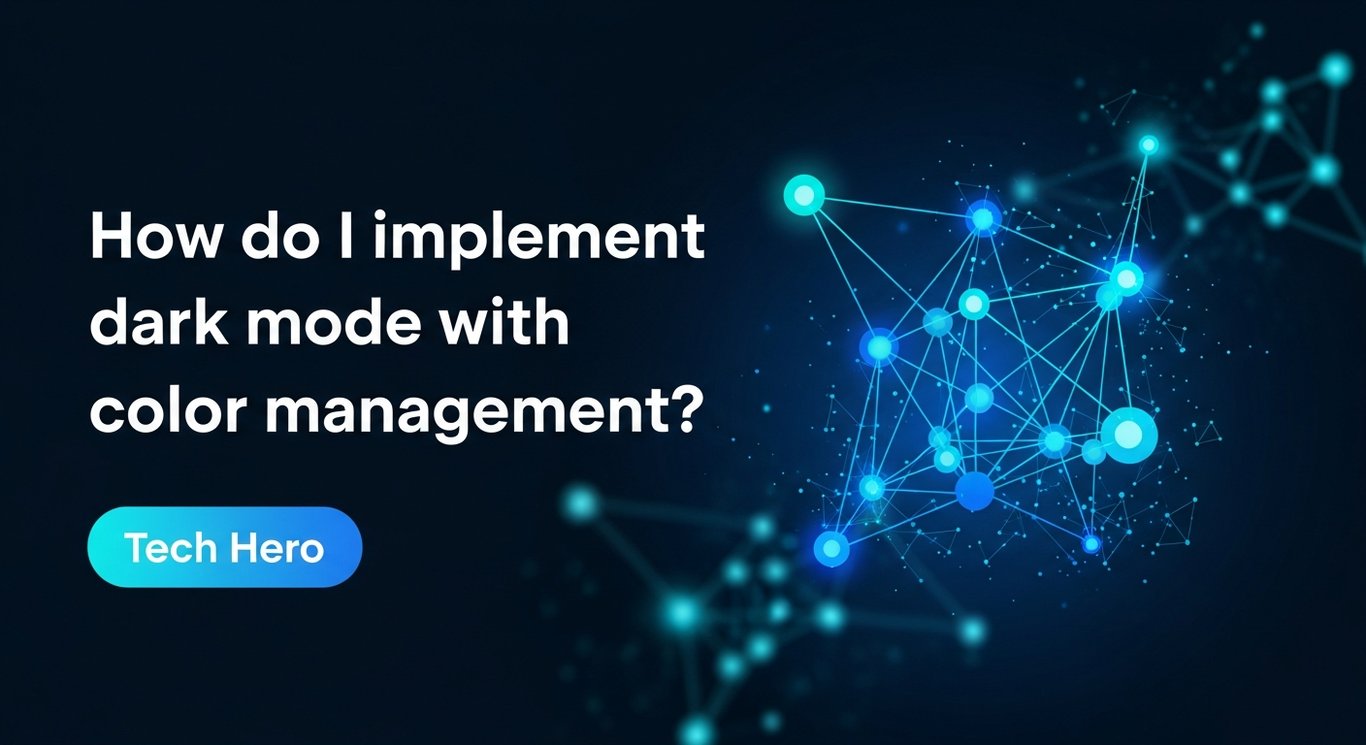 How do I implement dark mode with color management?