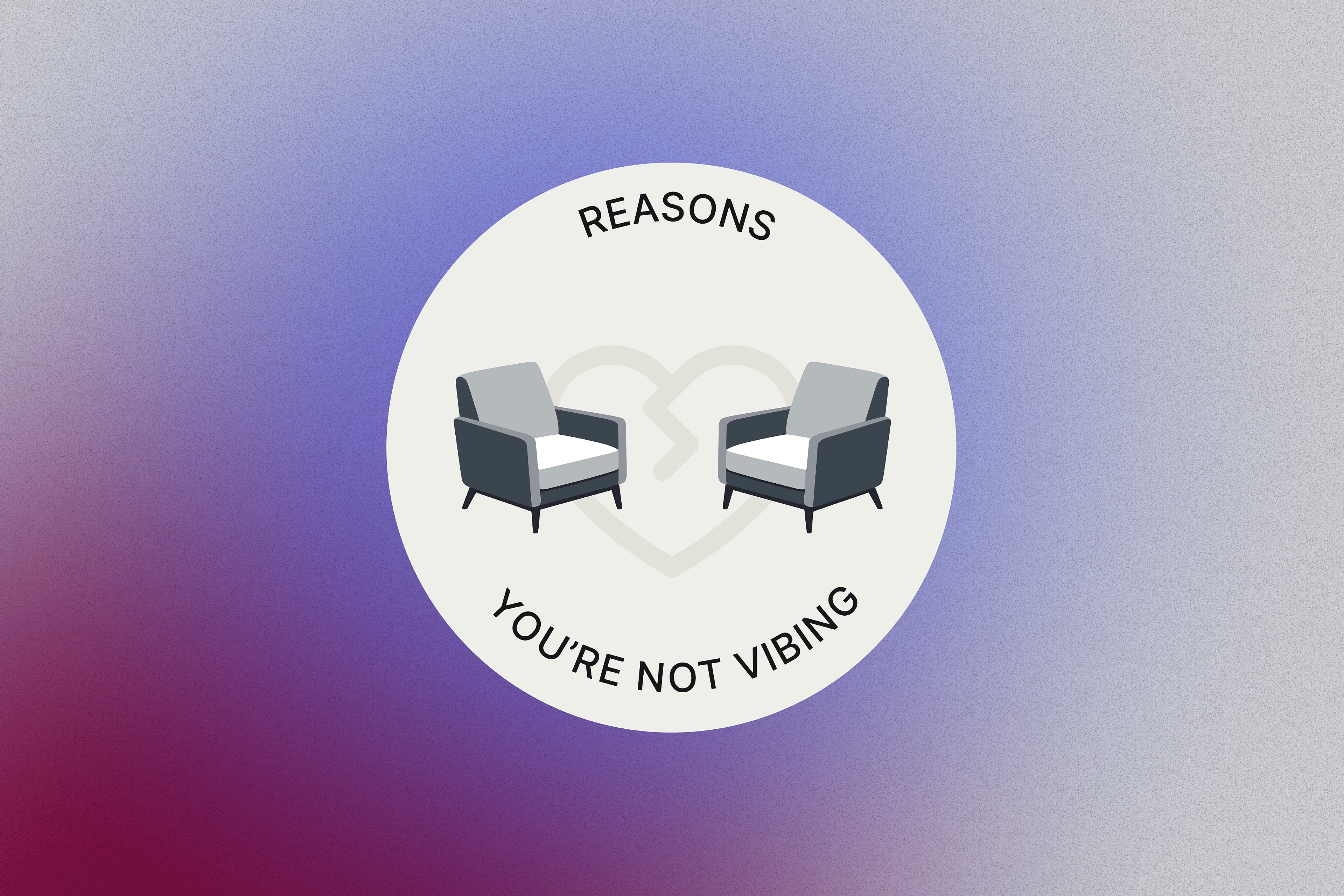 6 reasons you’re not vibing  with your therapist