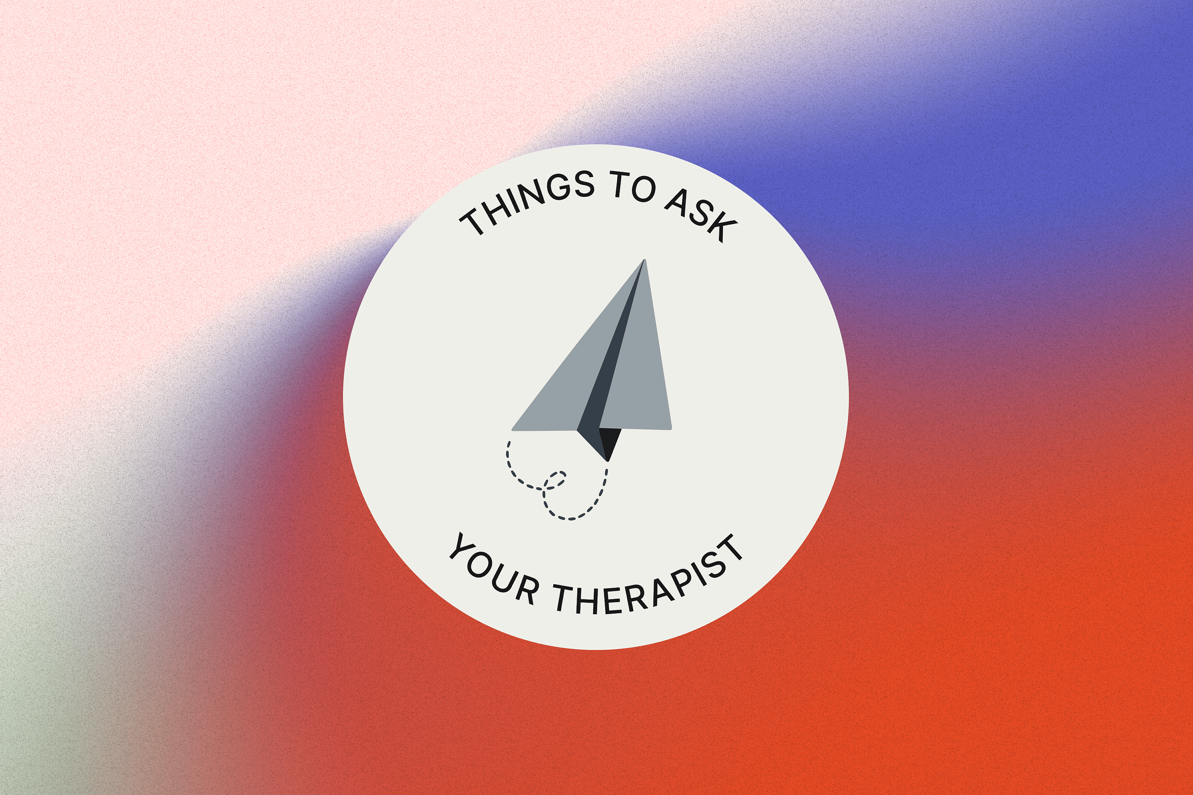 5 things to ask before you book a session with a new therapist