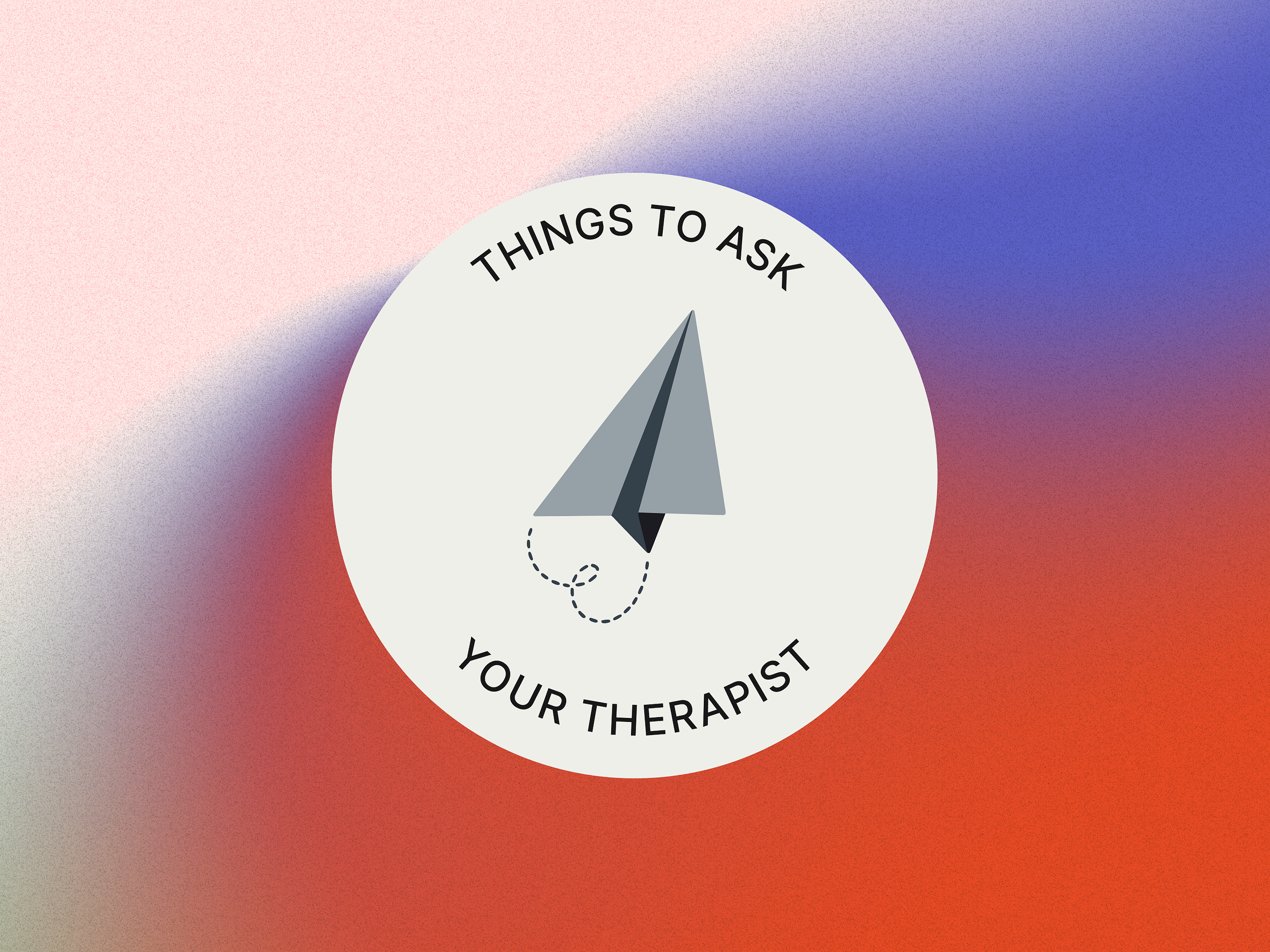 5 things to ask before you book a session with a new therapist