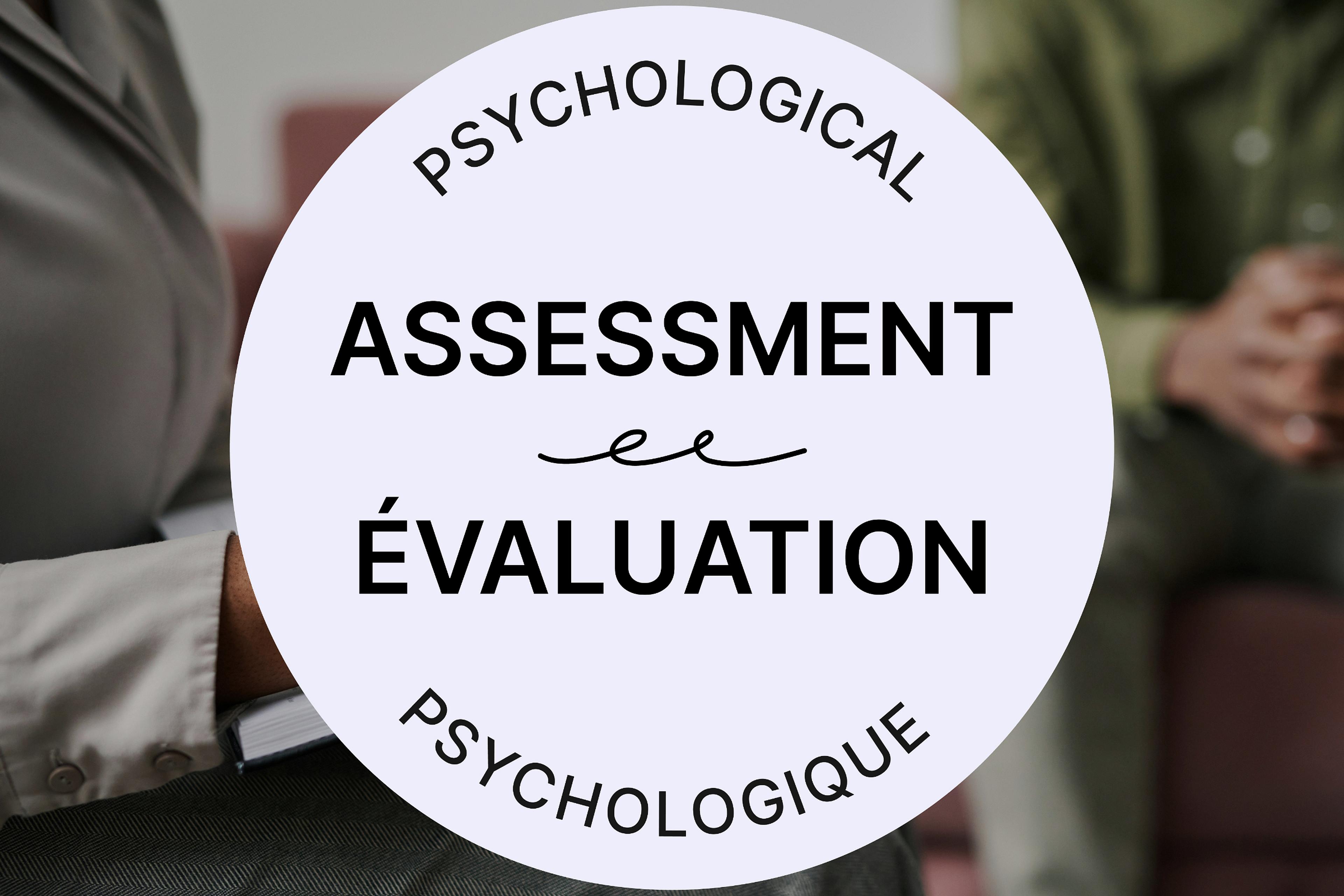 Psychological assessment - Évaluation psychologique