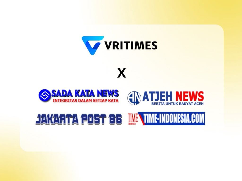 VRITIMES Umumkan Kerjasama Strategis dengan SadakataNews.com, AtjehNews.online, Time-Indonesia.com, dan JakartaPost86.biz.id