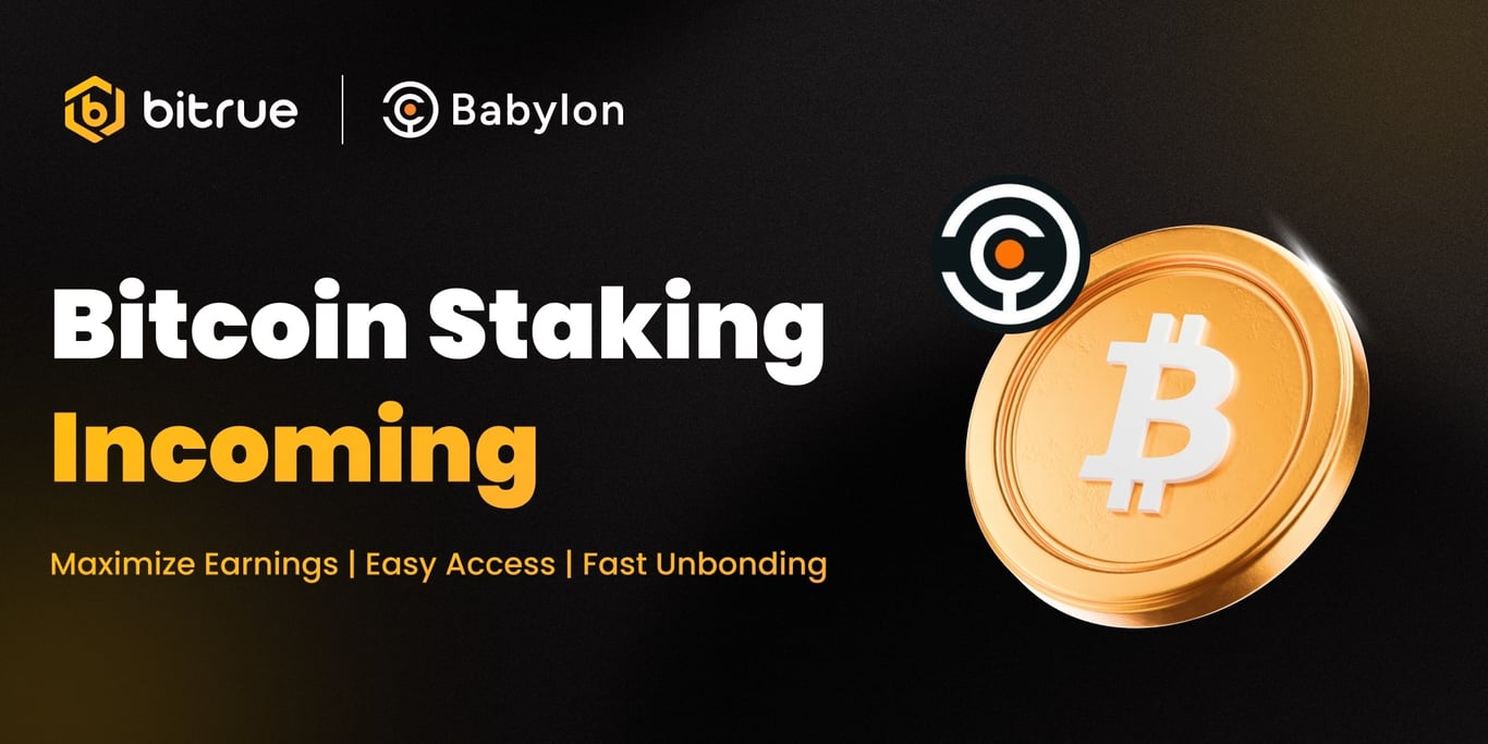 Babylon BTC Staking Campaign by Bitrue