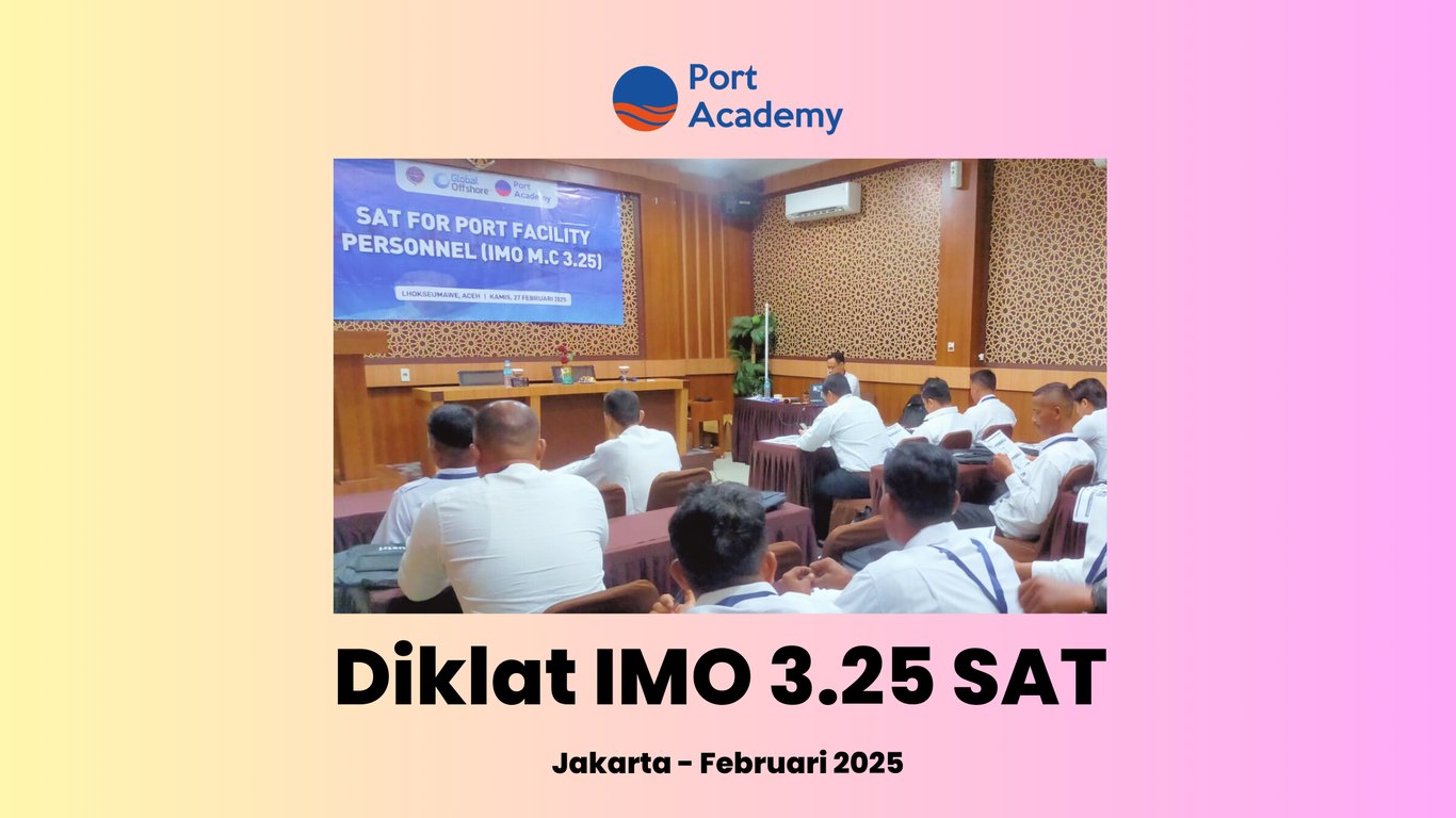 Diklat IMO 3.25 SAT - Port Academy 