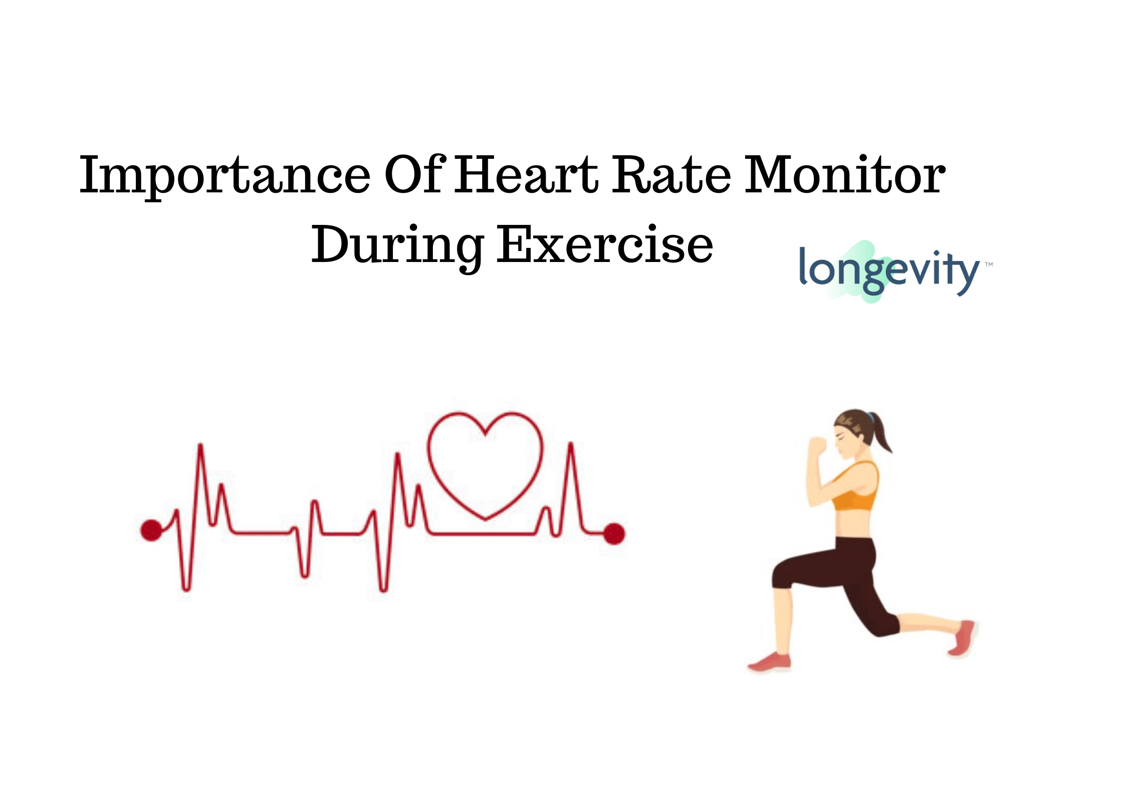 Importance Of Heart Rate Monitor During Exercise - Longevity LIVE