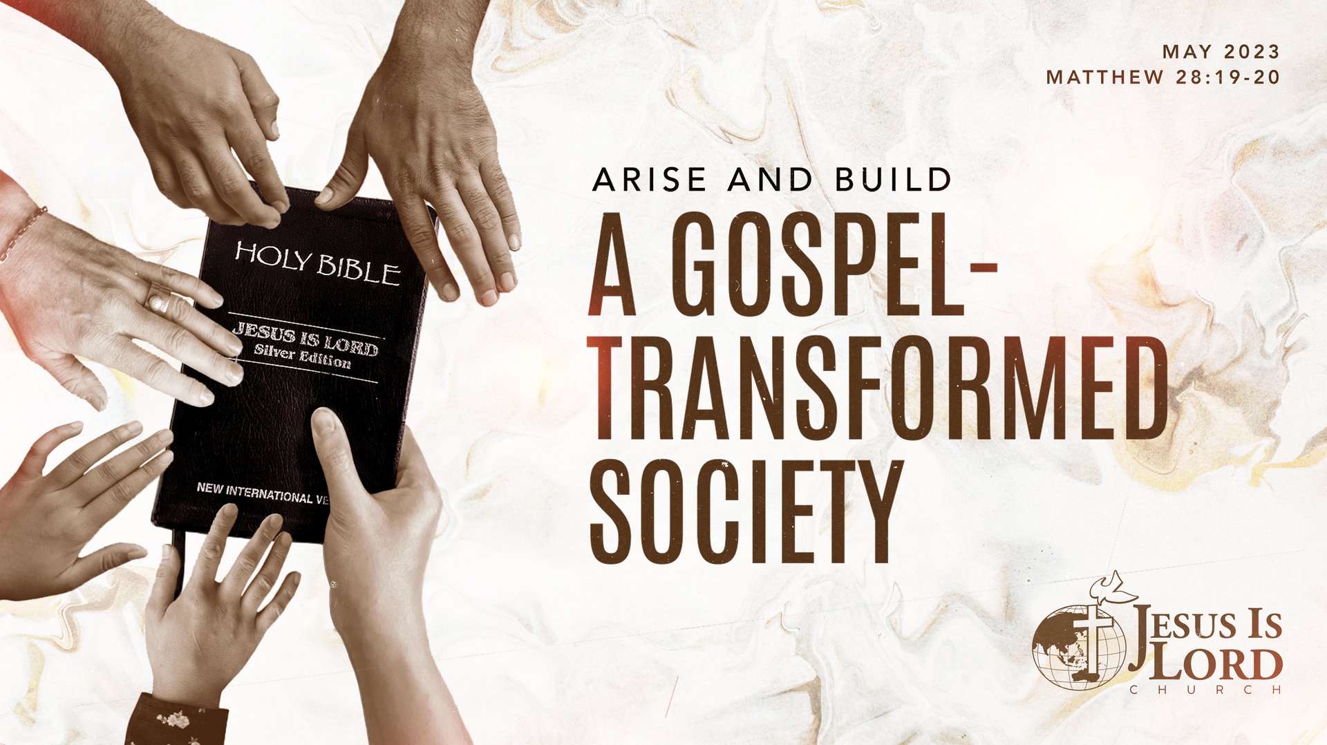 Arise and Build a GOSPELTRANSFORMED SOCIETY Jesus Is Lord Church